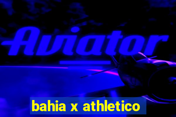 bahia x athletico-pr